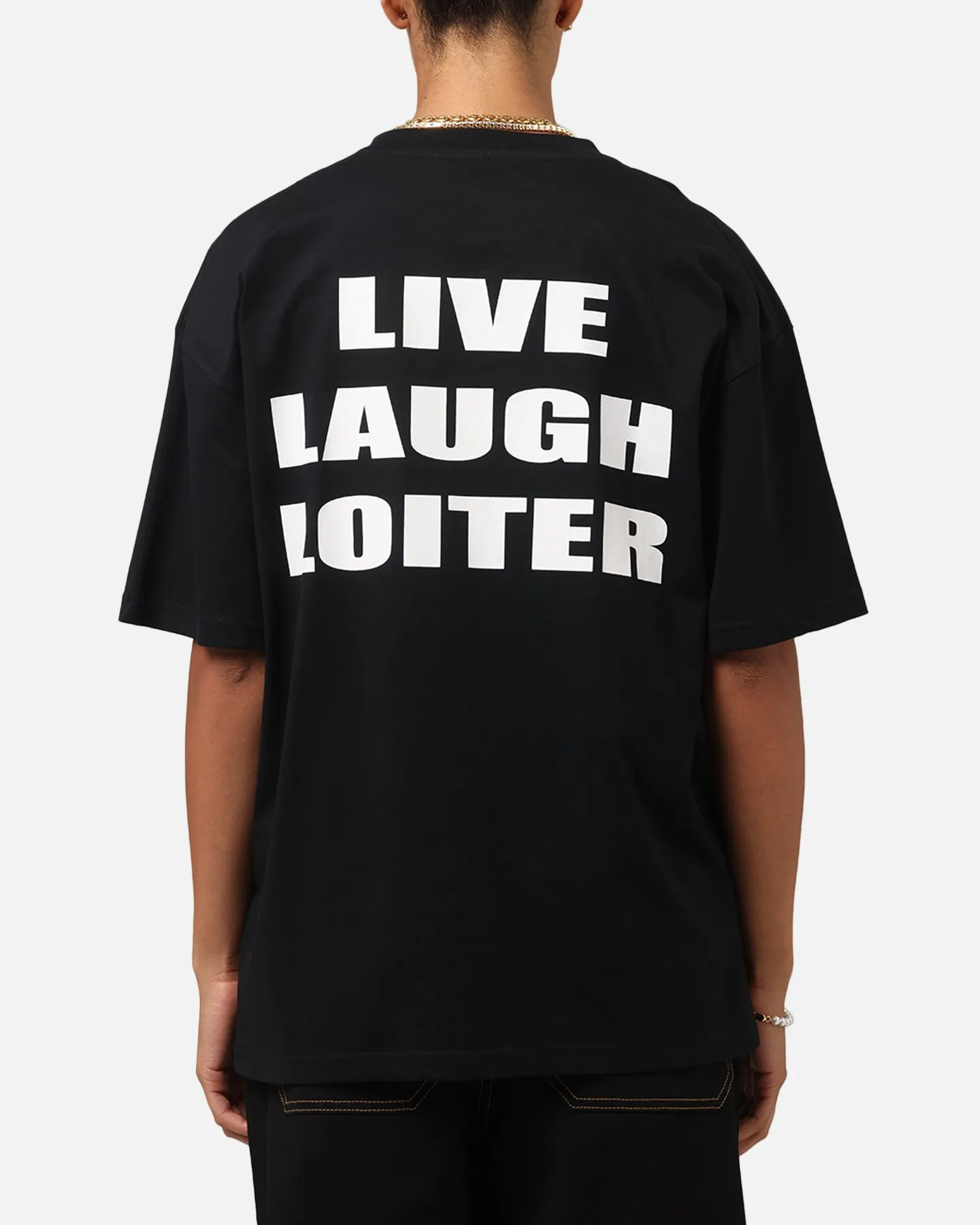 Versatile Piece Loiter Live Laugh Love Drop T-Shirt Black